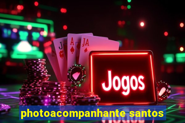 photoacompanhante santos